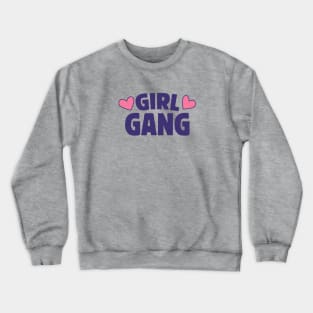 Girl Gang Crewneck Sweatshirt